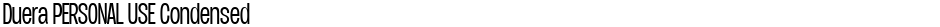 Duera PERSONAL USE CondensedDemo