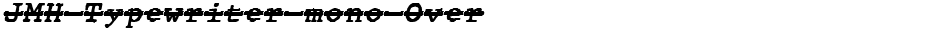 JMH Typewriter mono OverDemo