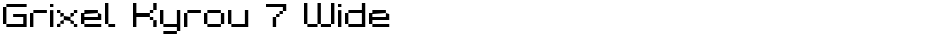 Grixel Kyrou 7 WideDemo
