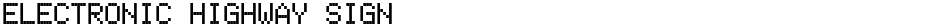 Electronic Highway SignDemo