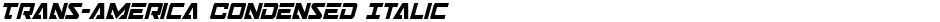 Trans-America Condensed ItalicDemo