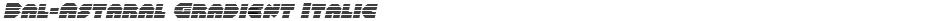 Bal-Astaral Gradient ItalicDemo