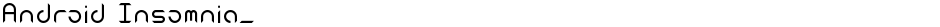 Android Insomnia_Demo