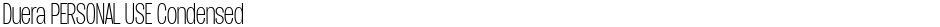 Duera PERSONAL USE CondensedDemo