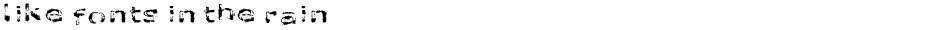 like fonts in the rainDemo