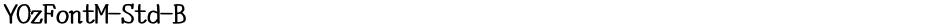 YOzFontM-Std-BDemo