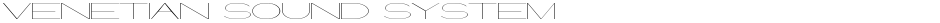 Venetian Sound SystemDemo