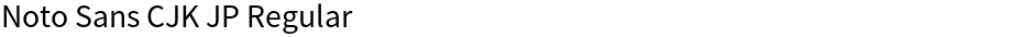 Noto Sans CJK JP RegularDemo