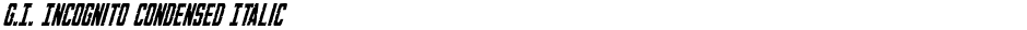 G.I. Incognito Condensed ItalicDemo
