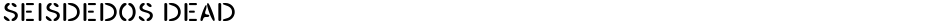 SEISDEDOS DEADDemo