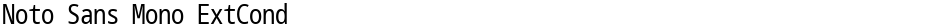 Noto Sans Mono ExtCondDemo