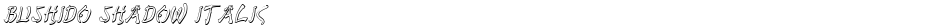 Bushido Shadow ItalicDemo