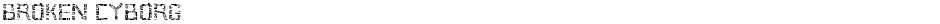 Broken CyborgDemo