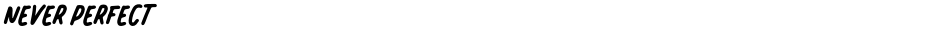 NEVER PERFECTDemo