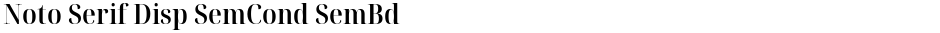 Noto Serif Disp SemCond SemBdDemo