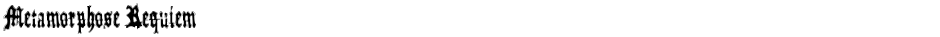 Metamorphose RequiemDemo