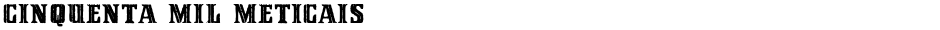 Cinquenta Mil MeticaisDemo