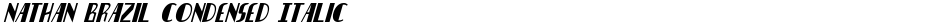 Nathan Brazil Condensed ItalicDemo