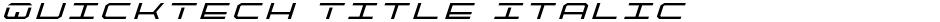 QuickTech Title ItalicDemo