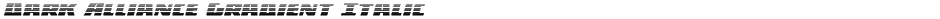 Dark Alliance Gradient ItalicDemo