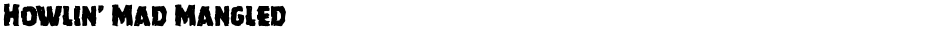 Howlin' Mad MangledDemo