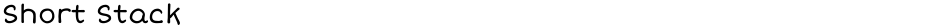 Short StackDemo