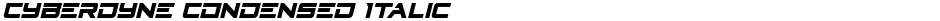 Cyberdyne Condensed ItalicDemo