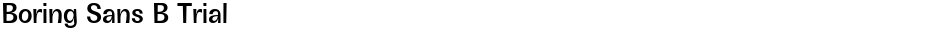 Boring Sans B TrialDemo