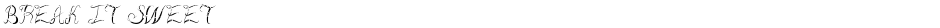 Break It SweetDemo