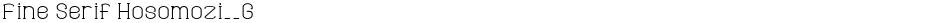Fine Serif Hosomozi__GDemo