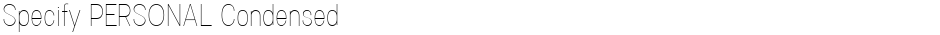 Specify PERSONAL CondensedDemo