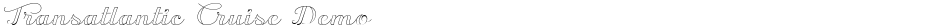 Transatlantic Cruise DemoDemo