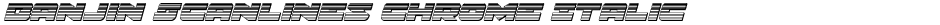 Banjin Scanlines Chrome ItalicDemo