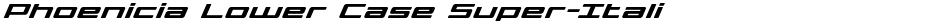 Phoenicia Lower Case Super-ItalicDemo