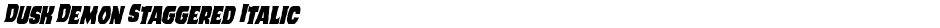 Dusk Demon Staggered ItalicDemo