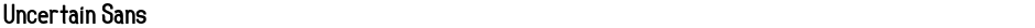 Uncertain SansDemo