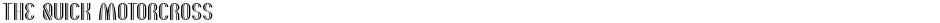 THE QUICK MOTORCROSSDemo