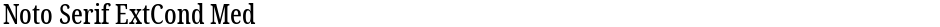 Noto Serif ExtCond MedDemo