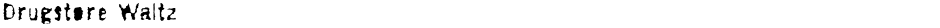 Drugstore WaltzDemo