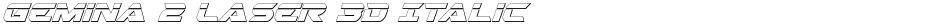 Gemina 2 Laser 3D ItalicDemo