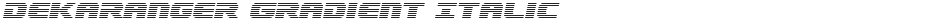 Dekaranger Gradient ItalicDemo