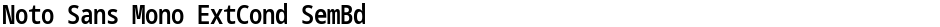 Noto Sans Mono ExtCond SemBdDemo
