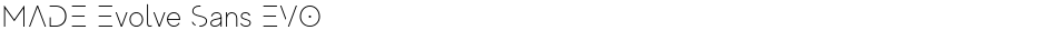 MADE Evolve Sans EVODemo