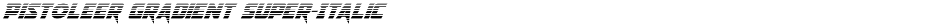 Pistoleer Gradient Super-ItalicDemo