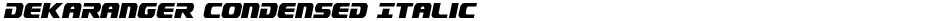 Dekaranger Condensed ItalicDemo