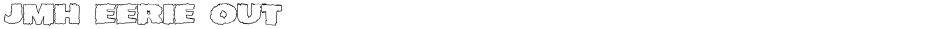JMH EERIE OUTDemo