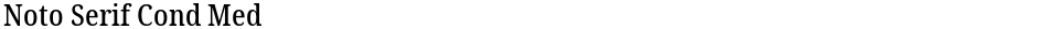 Noto Serif Cond MedDemo