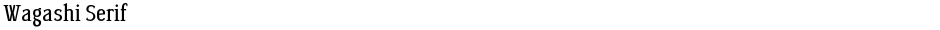 Wagashi SerifDemo