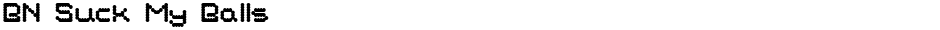 BN Suck My BallsDemo