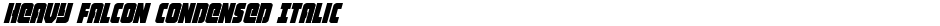 Heavy Falcon Condensed ItalicDemo